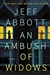 Abbott, Jeff | Ambush of Widows, An | Signed First Edition Book