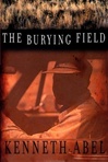 unknown Abel, Kenneth / Burying Field, The / First Edition Book