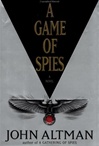 unknown Altman, John / Game of Spies, A / Signed First Edition Book