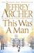 Archer, Jeffrey | This Was a Man | Signed First Edition UK Copy