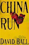 unknown Ball, David / China Run / First Edition Book