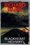 unknown Barre, Richard / Blackheart Highway / Signed First Edition Book