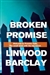 Barclay, Linwood | Broken Promise | Signed First Edition UK Copy