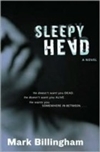 Morrow Billingham, Mark / Sleepy Head / First Edition Book