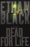 unknown Black, Ethan (Reiss, Bob) / Dead for Life / Signed First Edition Book