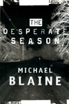 HarperCollins Blaine, Michael / Desperate Season, The / Signed First Edition Book