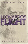 unknown Blais, Philippe / Leonardo's Flight / Signed First Edition Book