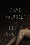 unknown Braffet, Kelly / Save Yourself / Signed First Edition Book
