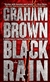 Brown, Graham | Black Rain | Signed 1st Edition Mass Market Paperback Book