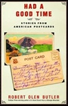 unknown Butler, Robert Olen / Had a Good Time: Stories from American Postcards / Signed First Edition Book