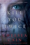 unknown Cain, Chelsea / Kill You Twice / Signed First Edition Book