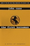 unknown Case, John / First Horseman, The / First Edition Book