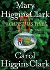 unknown Clark, Mary Higgins & Clark, Carol Higgins / Christmas Thief, The / Double Signed First Edition Book