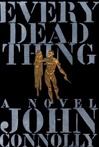 unknown Connolly, John / Every Dead Thing / Signed First Edition Book