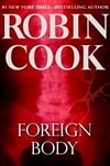 Putnam Cook, Robin / Foreign Body / First Edition Book