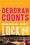 Doherty Associates Coonts, Deborah / Wanna Get Lucky? / Signed First Edition Book