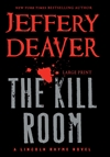 Grand Central Publishing Deaver, Jeffery / Kill Room, The / Signed First Edition Book