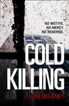 unknown Delaney, Luke / Cold Killing / Signed First Edition UK Book