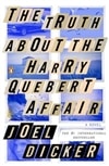 unknown Dicker, Joel / Truth About The Harry Quebert Affair, The / Signed First Edition Trade Paper Book
