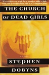 unknown Dobyns, Stephen / Church of Dead Girls, The / First Edition Book