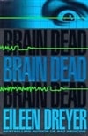 unknown Dreyer, Eileen / Brain Dead / First Edition Book