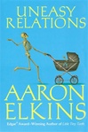 unknown Elkins, Aaron / Uneasy Relations / Signed First Edition Book