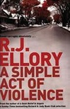 Putnam Ellory, R.J. / Simple Act of Violence, A / Signed First Edition Book