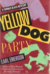 unknown Emerson, Earl / Yellow Dog Party / Signed First Edition Book