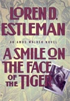 unknown Estleman, Loren / Smile on the Face of the Tiger, A / Signed First Edition Book