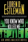 MPS Estleman, Loren D. / You Know Who Killed Me / Signed First Edition Book