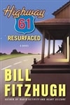 Morrow Fitzhugh, Bill / Highway 61 Resurfaced / Signed First Edition Book