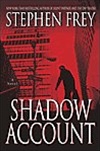 unknown Frey, Stephen / Shadow Account / Signed First Edition Book