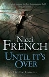 Penguin French, Nicci / Until It's Over / Signed First Edition UK Book