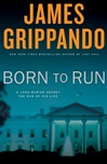Grippando, James / Born To Run / Signed First Edition Book