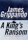 unknown Grippando, James / King's Ransom, A / Signed First Edition Book