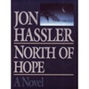 unknown Hassler, Jon / North of Hope / First Edition Book