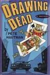 Simon and Schuster Hautman, Pete / Drawing Dead / Signed First Edition Book