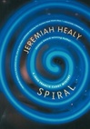unknown Healy, Jeremiah / Spiral / First Edition Book