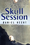 unknown Hecht, Daniel / Skull Session / First Edition Book