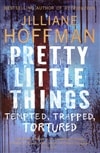 HarperCollins Hoffman, Jilliane / Pretty Little Things / Signed First Edition UK Book