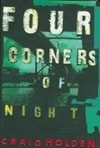 Delacorte Holden, Craig / Four Corners of Night / Signed First Edition Book