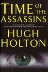 unknown Holton, Hugh / Time of the Assassins / Signed First Edition Book
