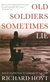 unknown Hoyt, Richard / Old Soldiers Sometimes Lie / Signed First Edition Book