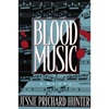 unknown Hunter, Jessie Prichard / Blood Music / First Edition Book