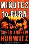 unknown Hurwitz, Gregg / Minutes to Burn / Signed First Edition Book