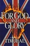 Morrow Jeal, Tim / For God and Glory / Signed First Edition Book