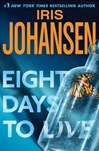 St. Martin's Press Johansen, Iris / Eight Days To Live / Signed First Edition Book
