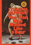 Kaminsky, Stuart / Man Who Walked Like A Bear / Signed First Edition Book