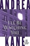 Morrow Kane, Andrea / I'll Be Watching You / First Edition Book