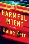 unknown Kerr, Baine / Harmful Intent / Signed First Edition Book